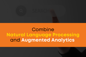 Combine Natural Language Processing and Augmented Analytics