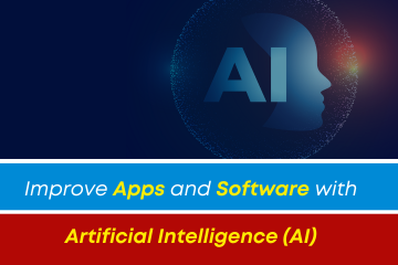 Improve Apps and Software with Artificial Intelligence (AI)