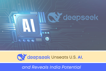 DeepSeek Unseats U.S. AI, and Reveals India Potential